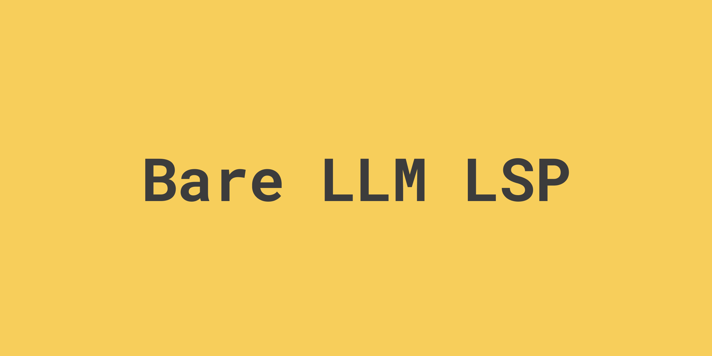 Bare LLM LSP